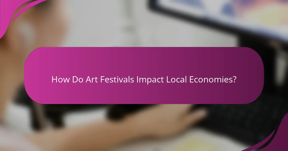 How Do Art Festivals Impact Local Economies?