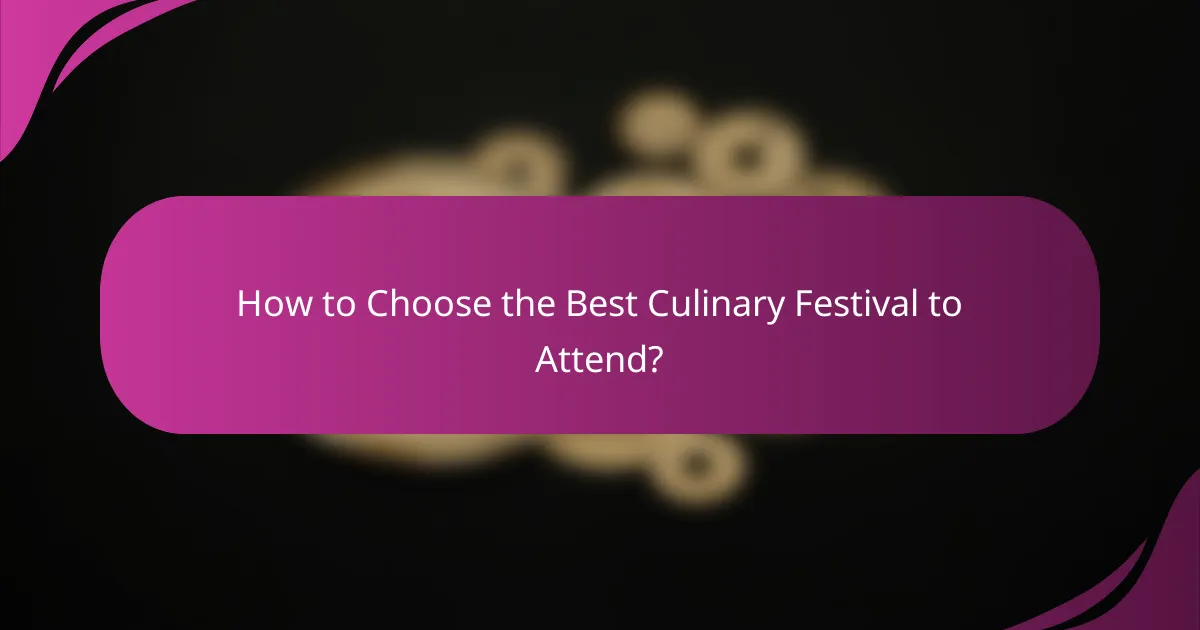 How to Choose the Best Culinary Festival to Attend?
