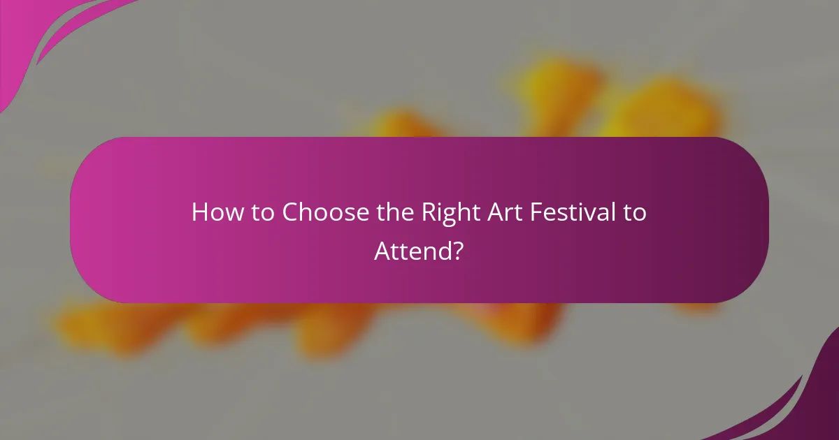 How to Choose the Right Art Festival to Attend?