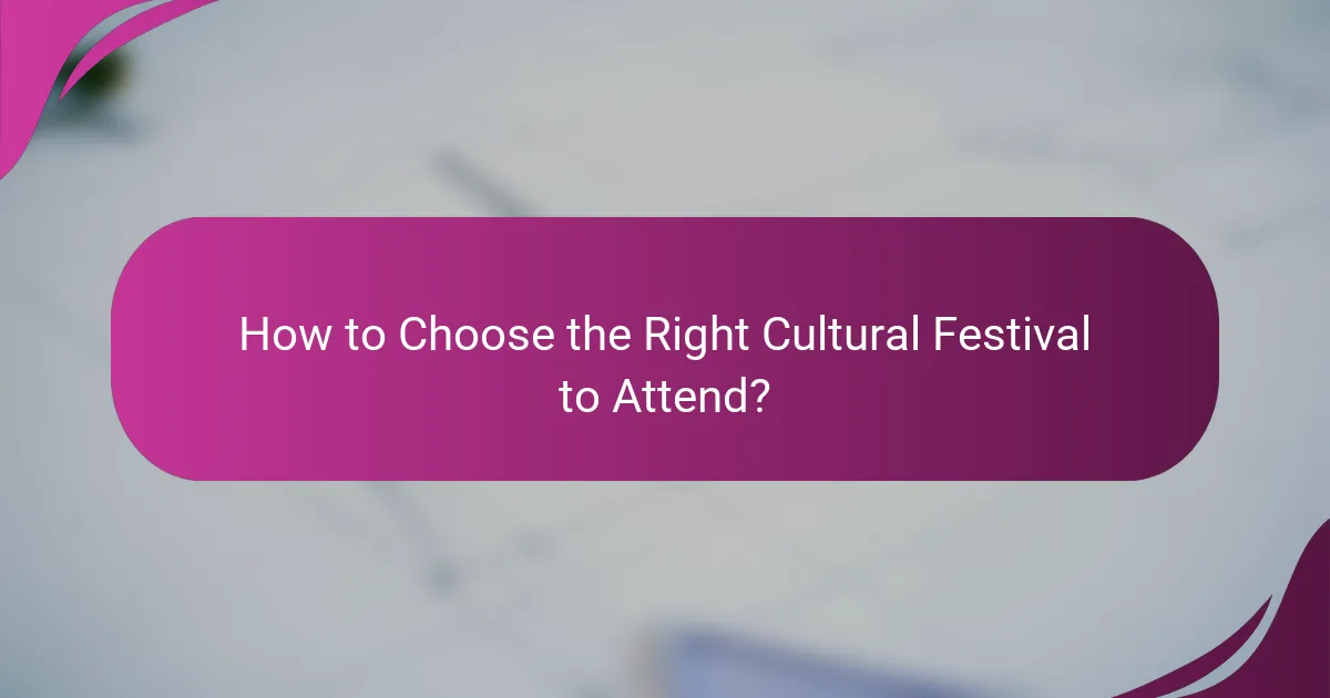 How to Choose the Right Cultural Festival to Attend?