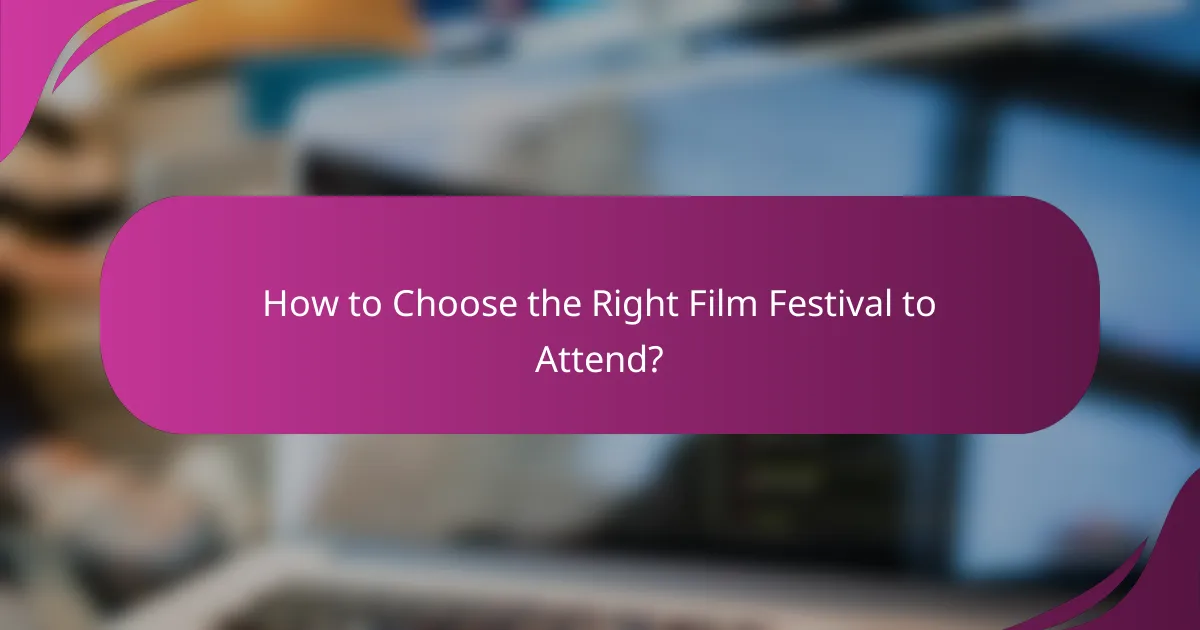 How to Choose the Right Film Festival to Attend?