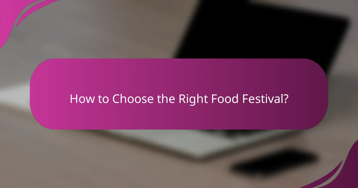 How to Choose the Right Food Festival?