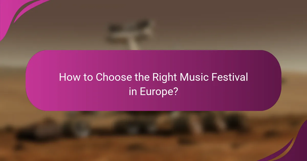 How to Choose the Right Music Festival in Europe?