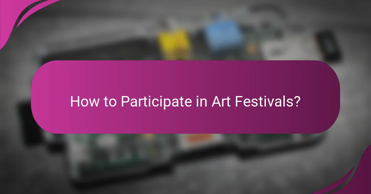 How to Participate in Art Festivals?