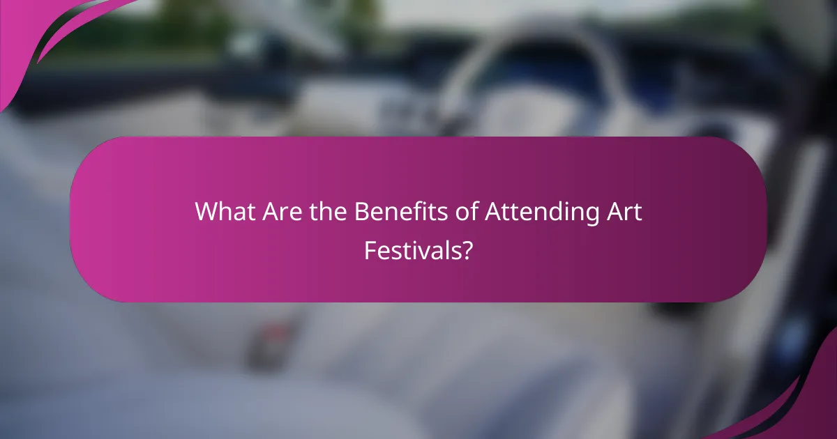 What Are the Benefits of Attending Art Festivals?