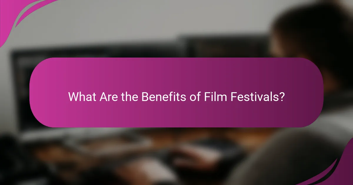What Are the Benefits of Film Festivals?