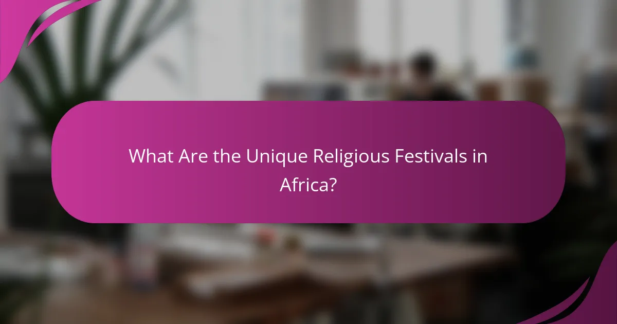 What Are the Unique Religious Festivals in Africa?