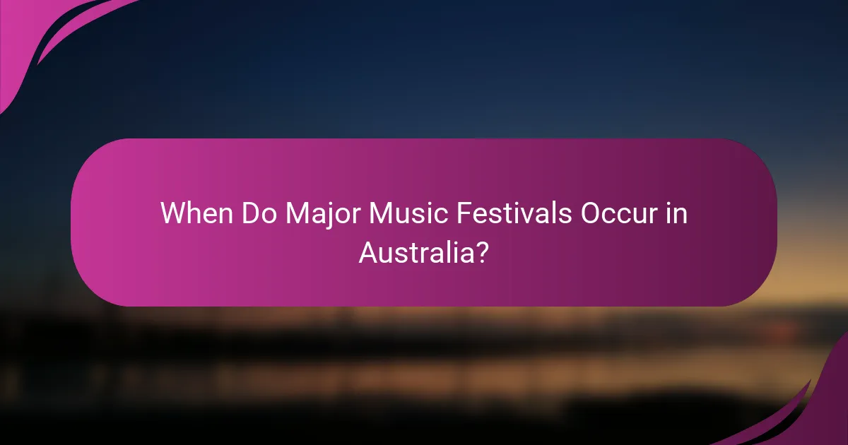 When Do Major Music Festivals Occur in Australia?