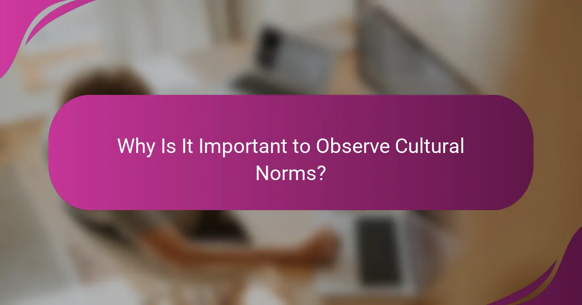 Why Is It Important to Observe Cultural Norms?